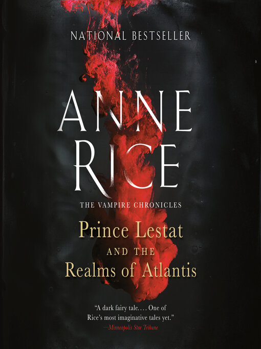 Title details for Prince Lestat and the Realms of Atlantis by Anne Rice - Available